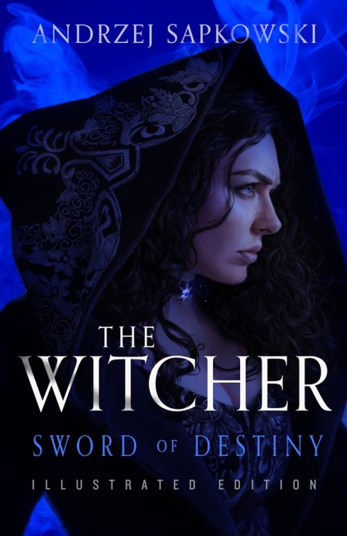 Sword of Destiny (HB) - Tales of the Witcher - Illustrated Edition