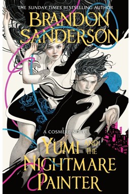 Yumi and the Nightmare Painter: A Cosmere Novel (PB) - B-format