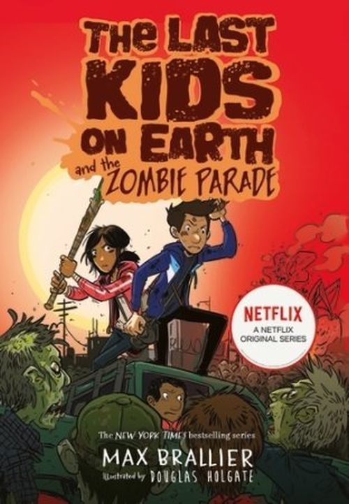 Last Kids on Earth and the Zombie Parade, The (PB) - (2) The Last Kids on Earth
