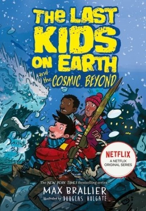 Last Kids on Earth and the Cosmic Beyond, The (PB) - (4) The Last Kids on Earth
