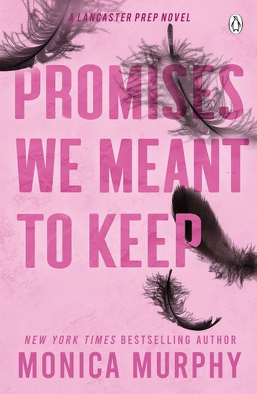 Promises We Meant To Keep (PB) - A Lancaster Prep novel - B-format