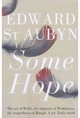 Some Hope (PB) - (3) The Patrick Melrose Novels - B-format