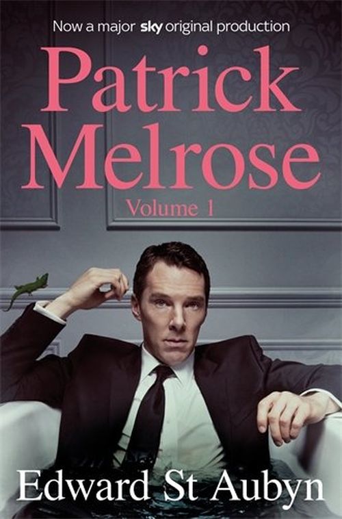 Patrick Melrose Volume 1: Never Mind, Bad News and Some Hope (PB) - TV tie-in - B-format