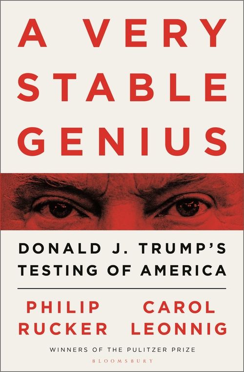 Very Stable Genius, A: Donald J. Trump's Testing of America (PB) - C-format