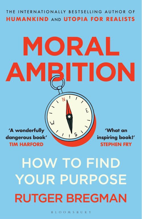Moral Ambition: How to Find Your Purpose (PB) - B-format