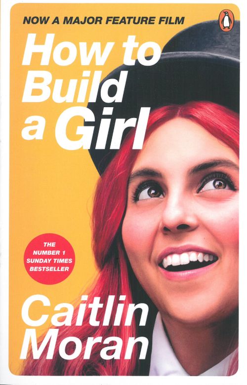 How to Build a Girl (PB) - Film tie-in - B-format