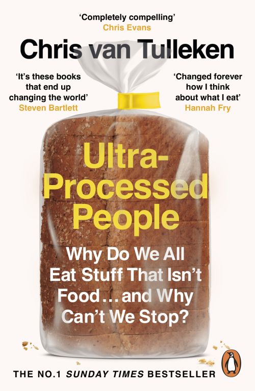 Ultra-Processed People: Why Do We All Eat Stuff That Isn't Food ... and Why Can't We Stop? (PB) - B-format