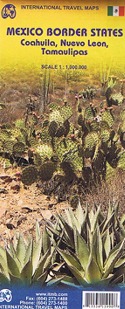 Mexico Border States: Coahuila, Nuevo Leon, Tamaulipas, International Travel M