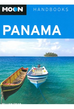 Panama, Moon Handbooks (4th ed. Feb. 13)