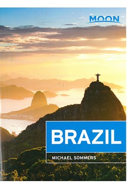 Brazil*, Moon Handbook (4th ed. Mar. 2015)