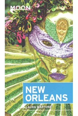 New Orleans, Moon Handbooks (4th ed. Jan. 16)
