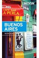 Buenos Aires, Moon Handbooks (5th ed. May 17)