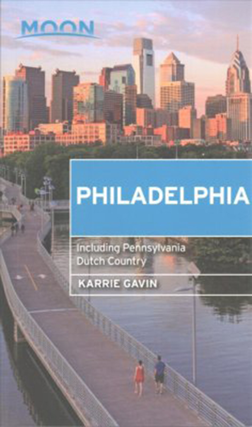 Philadelphia: Including Pennsylvania Dutch Country, Moon Handbook (4th ed. July 17)