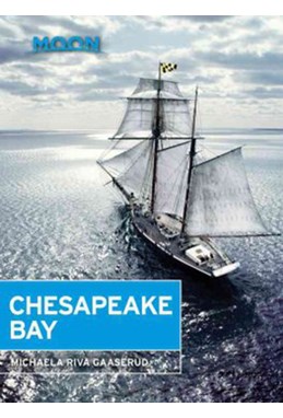 Chesapeake Bay, Moon Handbooks (3rd ed. June 17)
