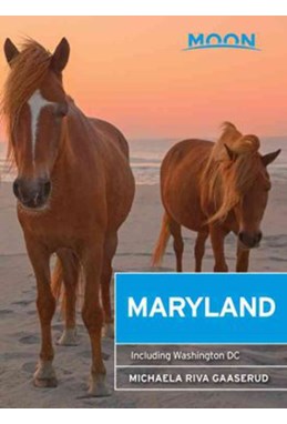 Maryland, Moon Handbooks (2nd ed. June 17)