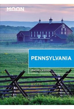 Pennsylvania, Moon Handbooks (6th ed. Aug. 18)