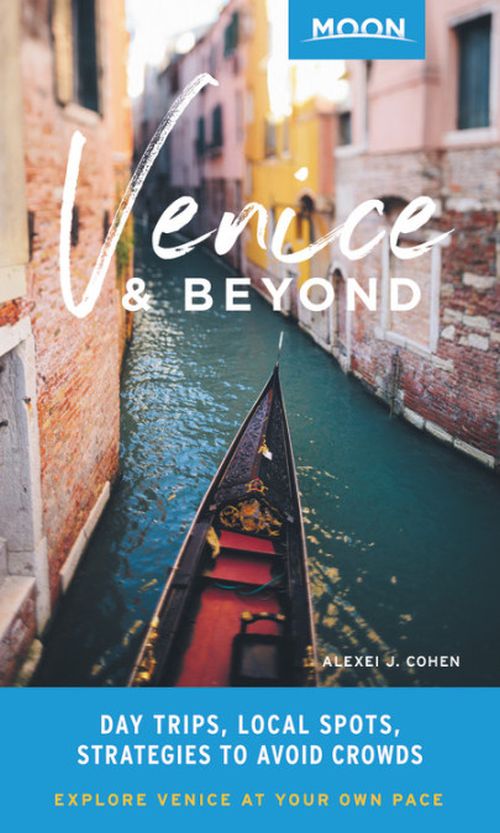 Venice & Beyond, Moon Handbooks (1st ed. Aug. 2019)
