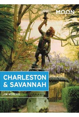 Charleston & Savannah, Moon Handbooks (8th ed. Oct. 18)