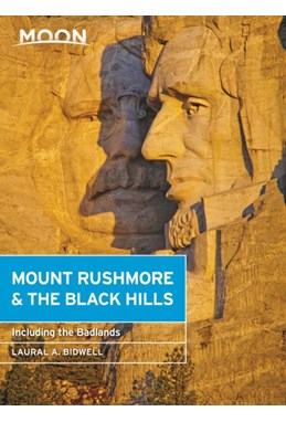 Mount Rushmore & the Black Hills, Moon Handbooks (4th ed. May 19)