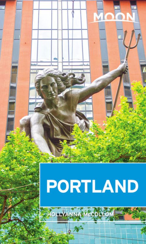 Portland, Moon Handbooks (4th ed. May 2019)