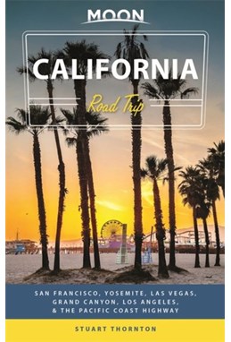 California Road Trip: San Francisco, Yosemite, Las Vegas, Grand Canyon, Los Angeles & the Pacific Coast(4th ed. Jul. 21)