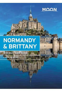 Normandy & Brittany, Moon Handbooks (2nd ed. June 22)