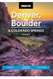 Denver, Boulder & Colorado Springs, Moon Handbooks (3rd ed. Sept. 22)