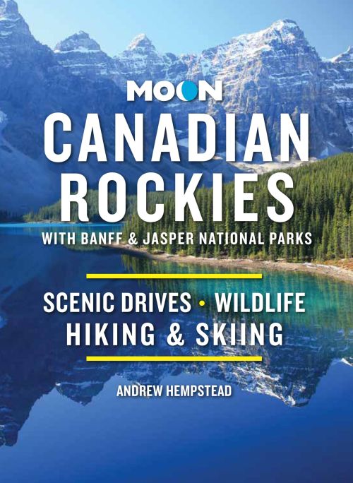 Canadian Rockies: With Banff & Jasper National Parks, Moon Handbook (11th ed. Nov. 22)