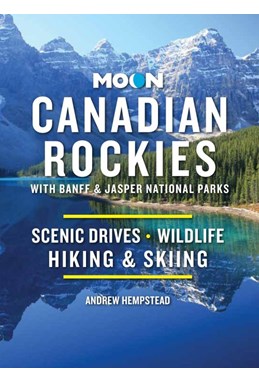 Canadian Rockies: With Banff & Jasper National Parks, Moon Handbook (11th ed. Nov. 22)