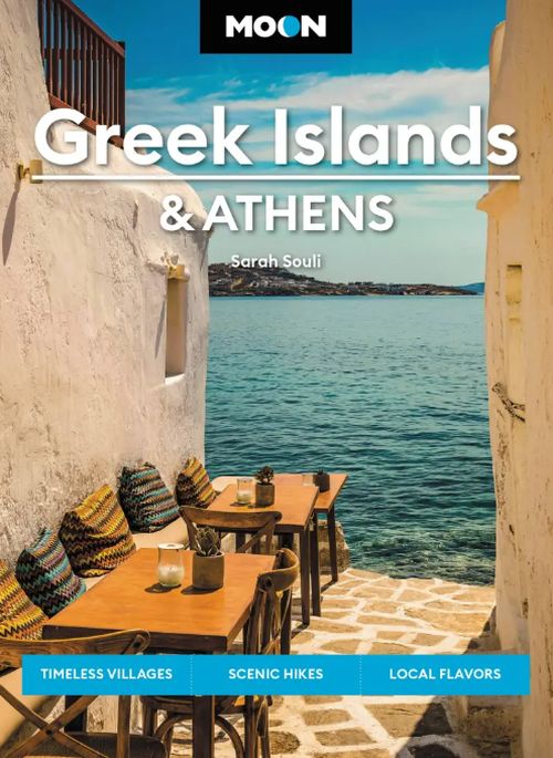 Greek Islands & Athens, Moon Handbooks (2nd ed. Feb 23)