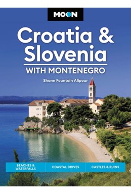 Croatia & Slovenia, with Montenegro, Moon (4th ed. May 23)