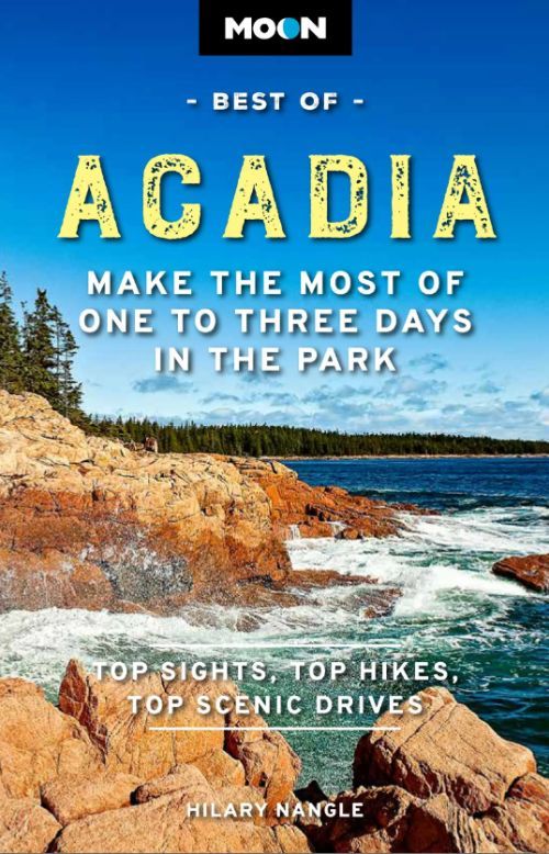 Best of Acadia National Park, Moon (1st ed. Apr. 23)