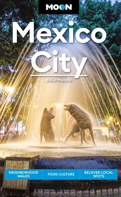 Mexico City, Moon Handbooks (8th ed. Aug. 23)