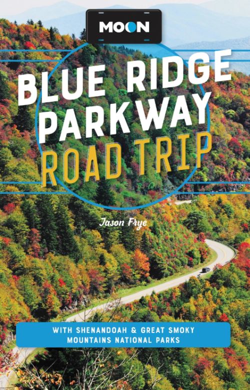 Blue Ridge Parkway Road Trip, Moon (4th ed. Nov 23)