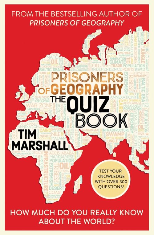 Prisoners of Geography: The Quiz Book : How Much Do You Really Know About the World? (PB) - C-format