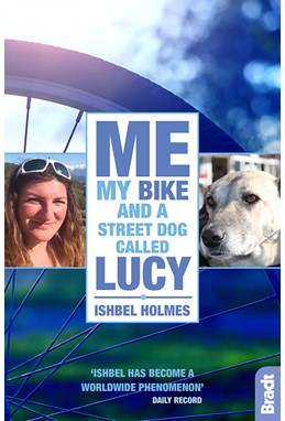 Me, My Bike and a Street Dog Called Lucy