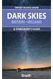 Dark Skies of Britain & Ireland, The: A Stargazer's Guide