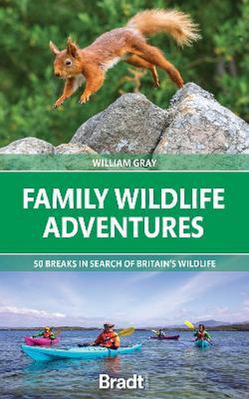 Family Wildlife Adventures, Bradt Travel Guide (1st ed. Oct. 21)
