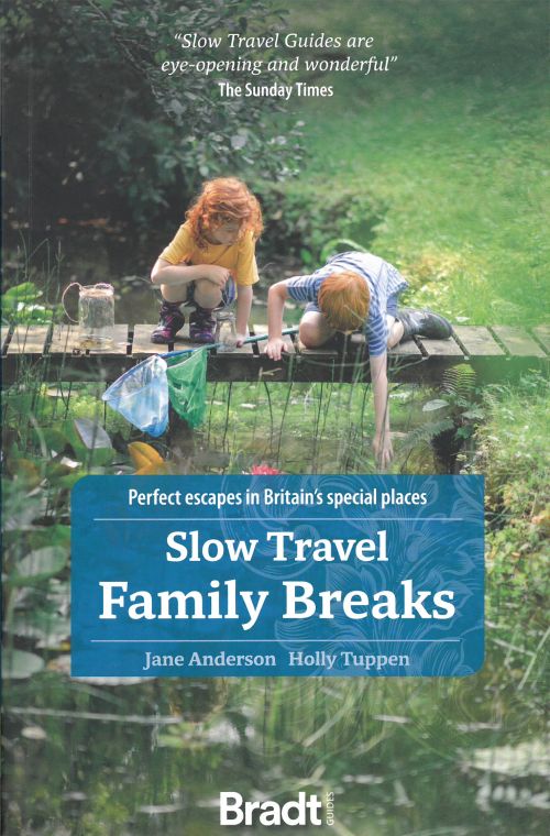 Slow Travel: Family Breaks, Bradt Travel Guide (1st ed. Oct. 22)