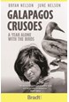 Galapagos Crusoes: A year alone with the birds, Bradt Travel Guide (1st ed. Apr. 22)
