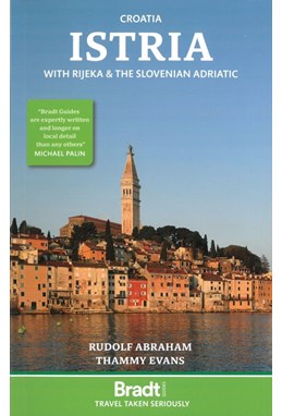 Croatia: Istria : With Rijeka and the Slovenian Adriatic, Bradt Travel Guide (3ed. June 23)