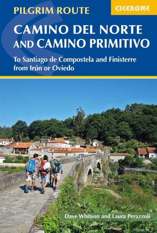 Camino del Norte and Camino Primitivo, The: To Santiago de Compostela and Finisterre from Irun or Oviedo(3rd ed. May 19)
