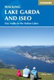 Walking Lake Garda and Iseo: Day walks in the Italian Lakes (1st ed. Apr. 19)
