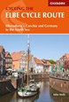 Elbe Cycle Route, The: Elberadweg - Czechia and Germany to the North Sea