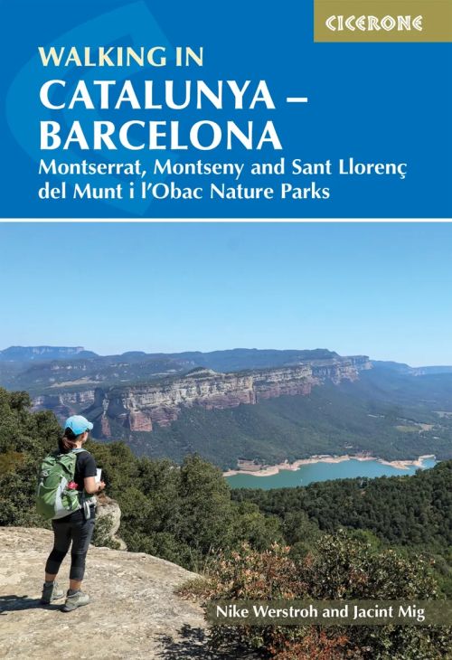 Walking in Catalunya - Barcelona: Montserrat, Montseny and Sant Llorenc del Munt i l'Obac Nature Parks (1st ed. Nov. 22)