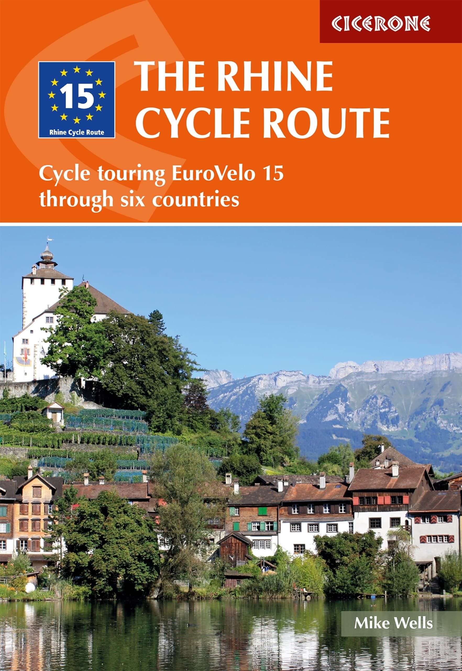Rhine Cycle Route: Cycle touring EuroVelo 15 through six countries (4th ed. Jan. 22)