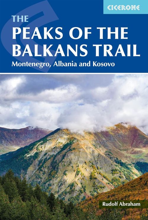 Peaks of the Balkans Trail, The: Montenegro, Albania and Kosovo