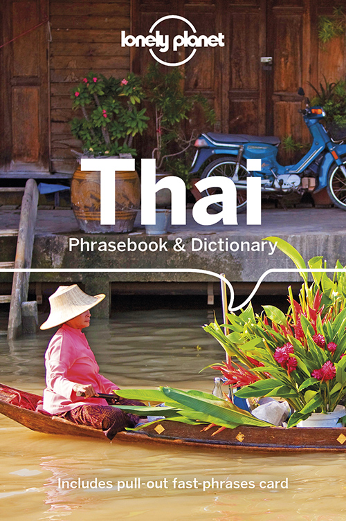 Thai Phrasebook & Dictionary, Lonely Planet (9th ed. Sept. 18)