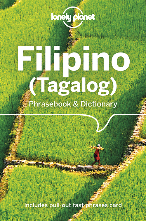Filipino (Tagalog) Phrasebook & Dictionary, Lonely Planet (6th ed. June 20)
