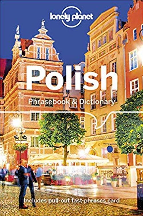 Polish Phrasebook & Dictionary, Lonely Planet (4th ed. Mar. 19)